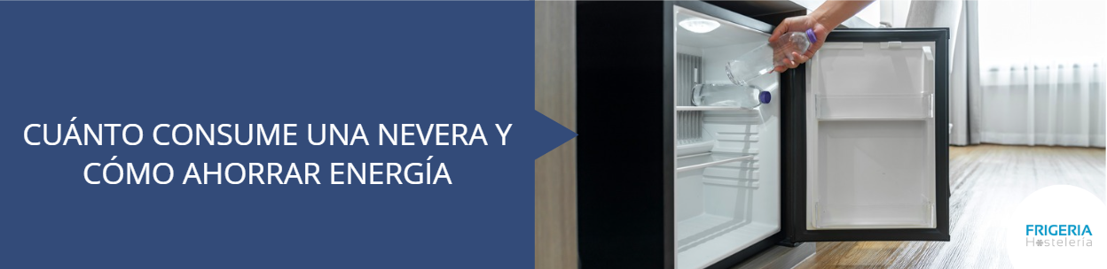 Art&iacute;culo blog: cuanto consume una nevera y como ahorrar energia